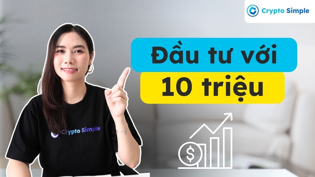 Đầu tư Crypto như thế nào với 10 triệu!